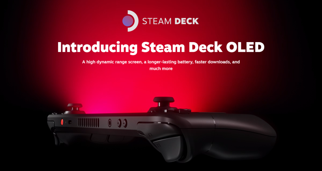 Introducing Steam Deck OLED. A high dynamic range screen, a longer-lasting battery, faster downloads, and much more